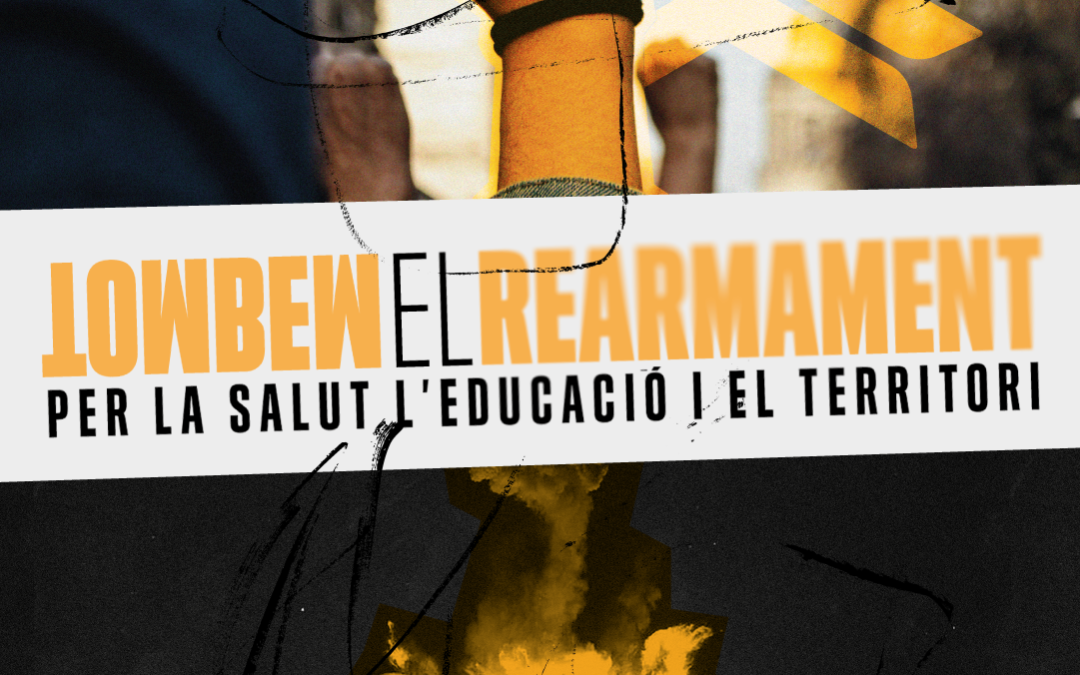Tombem el rearmament. Per la salut, l’educació i el territori