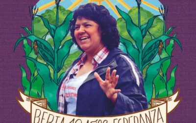 JUSTICIA PARA BERTA – JUSTICIA PARA EL MUNDO
